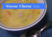 Wisconsin Cheese Soup Recipe A Creamy Delight